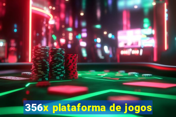 356x plataforma de jogos